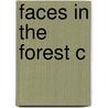 Faces In The Forest C door Karen B. Strier