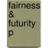Fairness & Futurity P