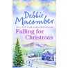 Falling For Christmas by Debbie Macomber