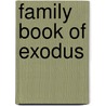 Family Book Of Exodus door Jerry Robinson