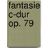 Fantasie C-Dur op. 79