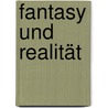 Fantasy und Realität by Bastian Jenderek
