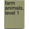 Farm Animals, Level 1 by Katie Daynes
