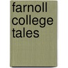 Farnoll College Tales by Mary Carmen