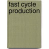 Fast Cycle Production by Tom Clason