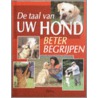 De taal van uw hond beter begrijpen door H. Rogner