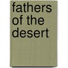 Fathers of the Desert door Onbekend