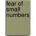 Fear of Small Numbers