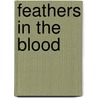 Feathers In The Blood door Susan Hankinson