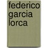 Federico Garcia Lorca