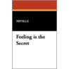 Feeling Is the Secret by Neville
