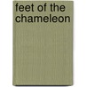 Feet Of The Chameleon door Ian Hawkey