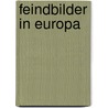 Feindbilder in Europa door Onbekend