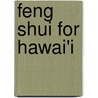 Feng Shui for Hawai'i door Clear Englebert