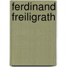 Ferdinand Freiligrath door Eduard Schmidt-Weissenfels