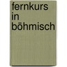 Fernkurs in Böhmisch by Goetz Fehr