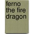 Ferno The Fire Dragon