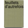 Feuillets D'Autrefois door Souvenirs Et Reves