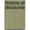 Fictions of Discourse by Patrick O'Neill