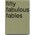 Fifty Fabulous Fables