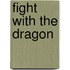 Fight with the Dragon