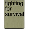 Fighting For Survival door Michael Renner