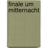 Finale um Mitternacht by Von Danlow Roman