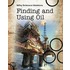 Finding And Using Oil