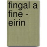 Fingal A Fine - Eirin by Society The Manners and