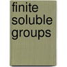 Finite Soluble Groups door Trevor O. Hawkes