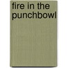 Fire In The Punchbowl by Monica Edwards