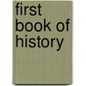 First Book Of History door Samuel Griswold [Goodrich