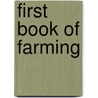 First Book of Farming door Charles Landon Goodrich