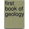 First Book of Geology door Onbekend