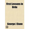 First Lessons In Urdu door George J. Dann