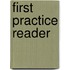 First Practice Reader