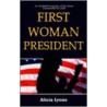 First Woman President door Lyons Alicia Lyons