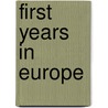 First Years in Europe by George H. Calvert