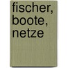Fischer, Boote, Netze door Onbekend