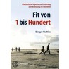 Fit von 1 bis Hundert by Dietger Mathias