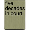 Five Decades In Court by Jerry Banks