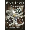 Five Lives Remembered door Dolores Cannon