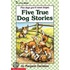 Five True Dog Stories