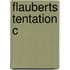 Flauberts Tentation C
