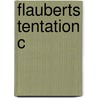 Flauberts Tentation C door Mary Orr