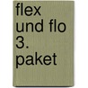 Flex und Flo 3. Paket door Claudia Brall