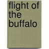 Flight Of The Buffalo by Ralph C. Stayer