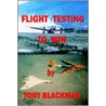Flight Testing To Win door Tony Blackman