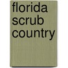 Florida Scrub Country door Don L. Brown
