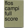 Flos Campi Full Score by Unknown